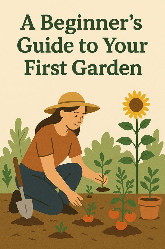 A Beginner's Guide to Starting Your First Garden